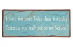 Metallschild "I love You more"